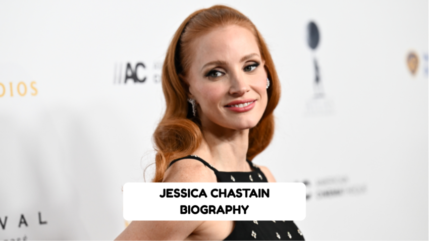 Jessica Chastain Biography
